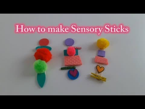 Thumbnail for: How to make Sensory Sticks for Child Sensorimotor Development