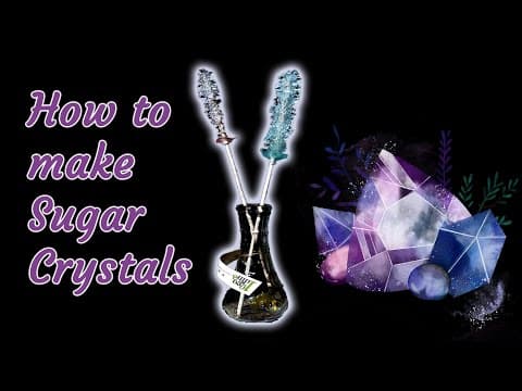 Thumbnail for: How to make Homemade Sugar Crystals (Rock Candy)