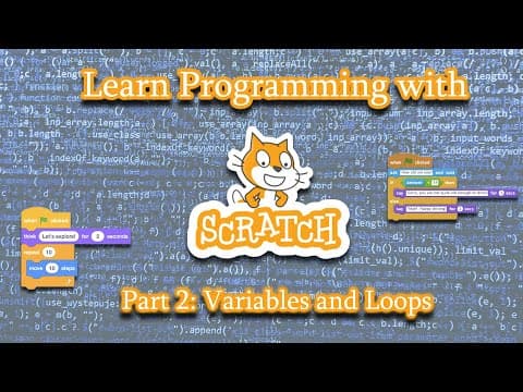 Thumbnail for: Learn to Program with Scratch -Part 2- Variables and Loops