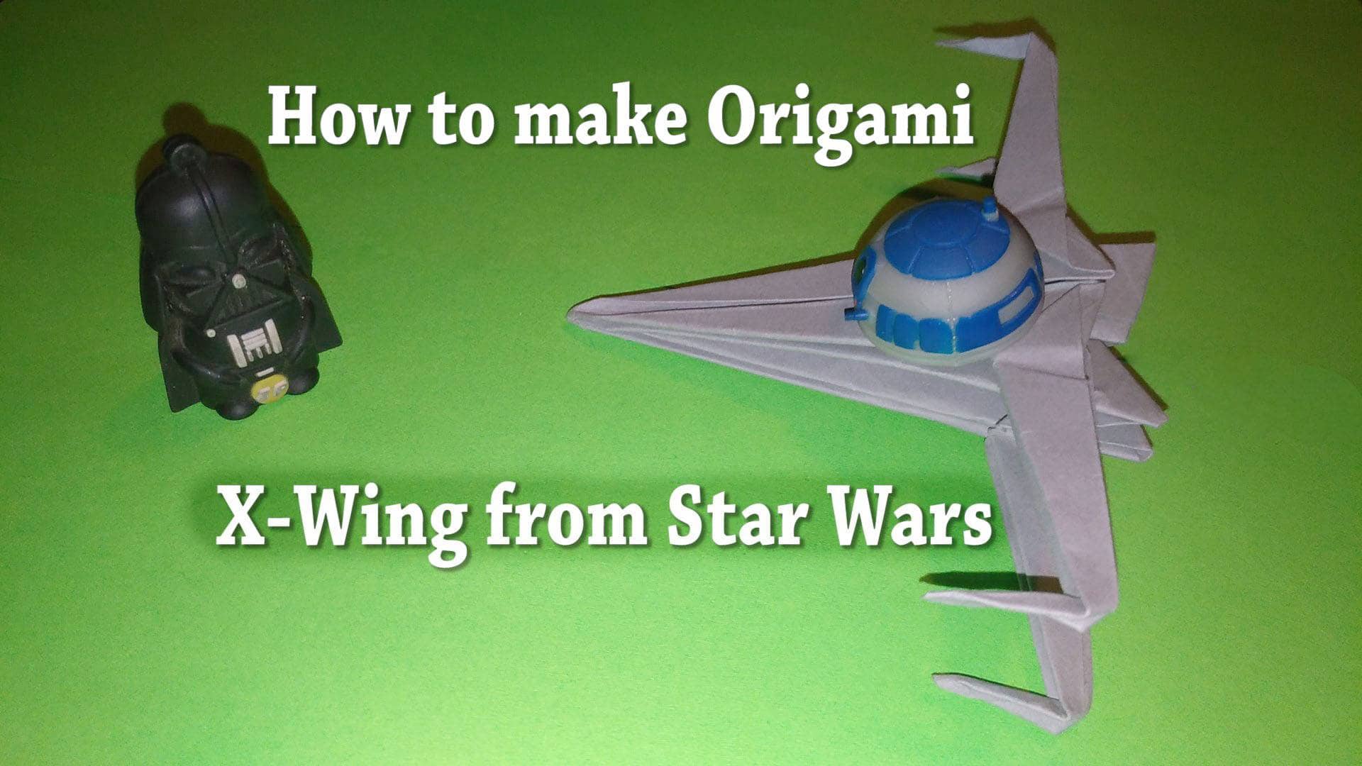 How to make Origami X-wing from the Star Wars