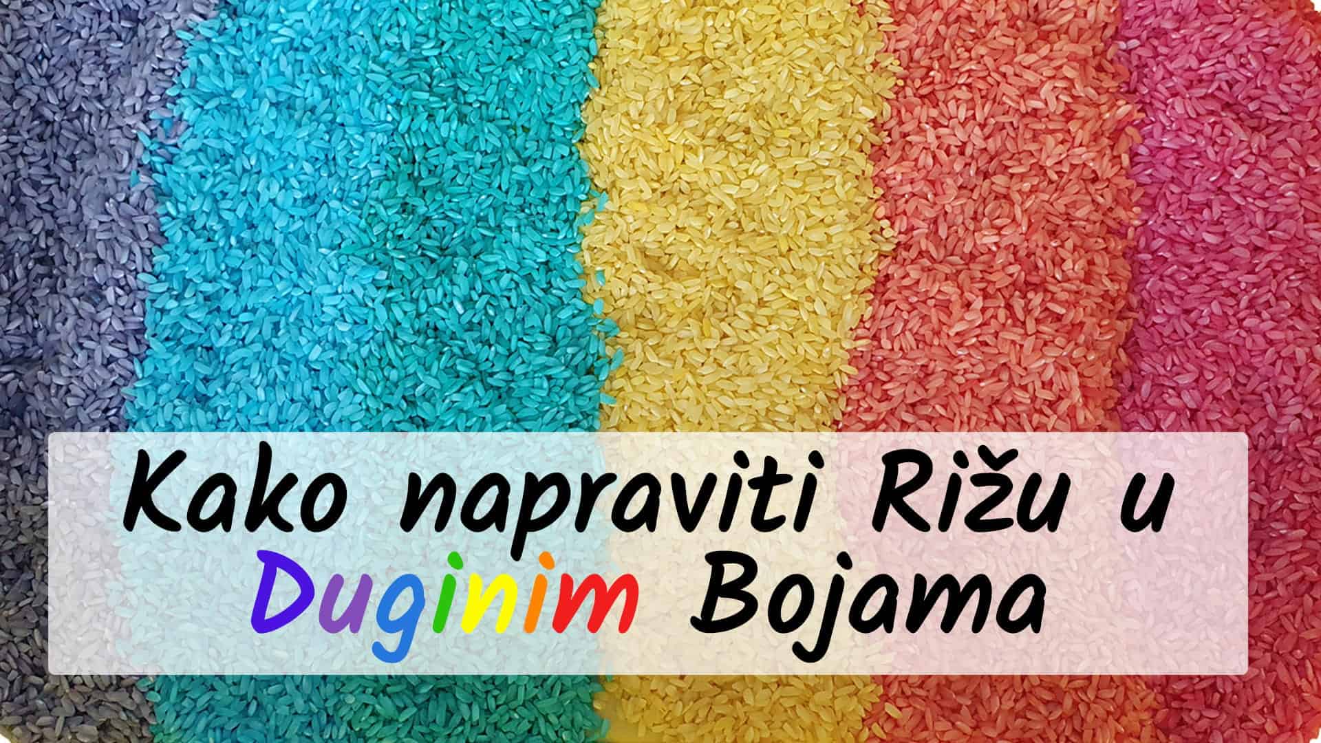 Kako napraviti obojenu rižu u duginim bojama - aktivnost za djecu kod kuće