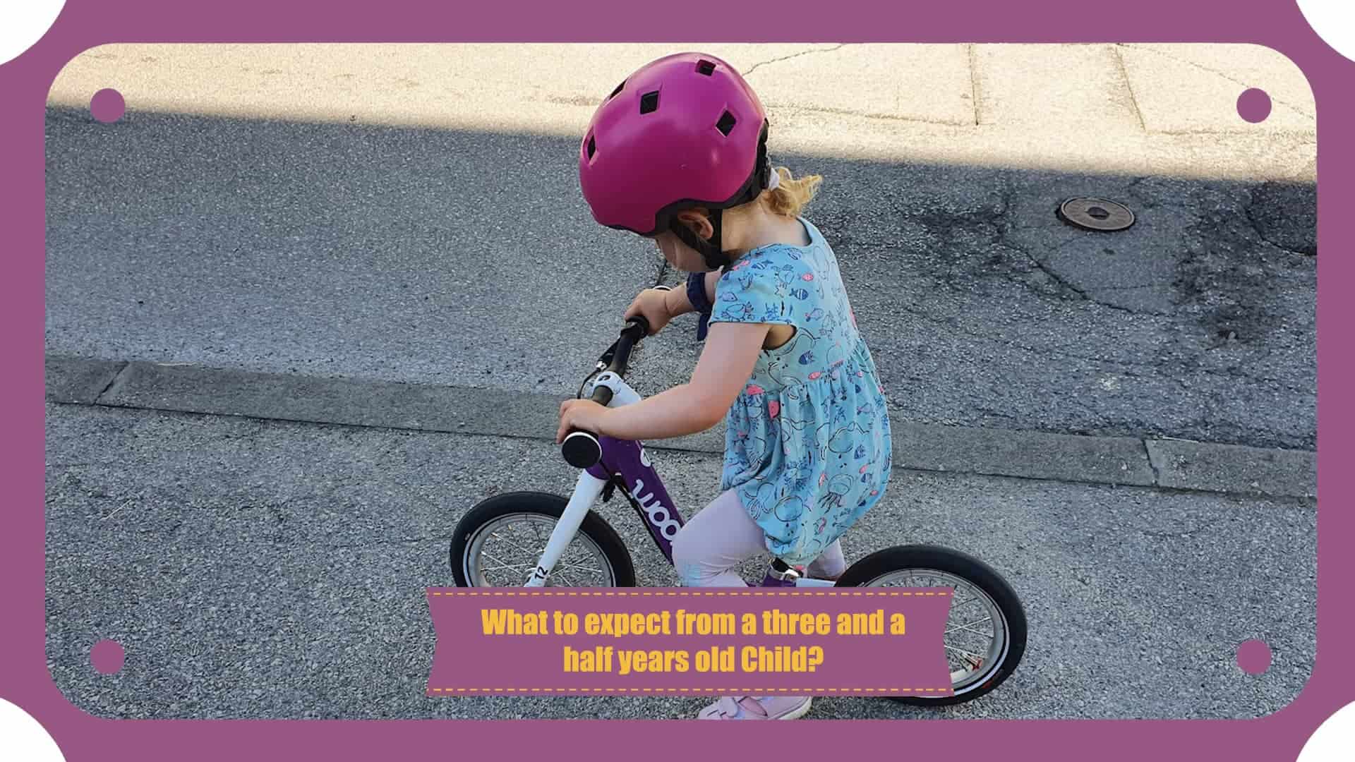 What to expect from a Three and a half years old Child?