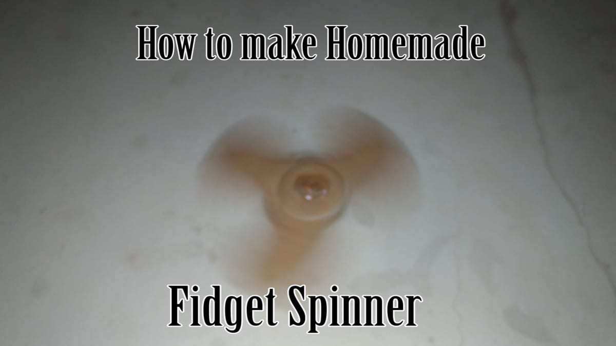A homemade fidget spinner