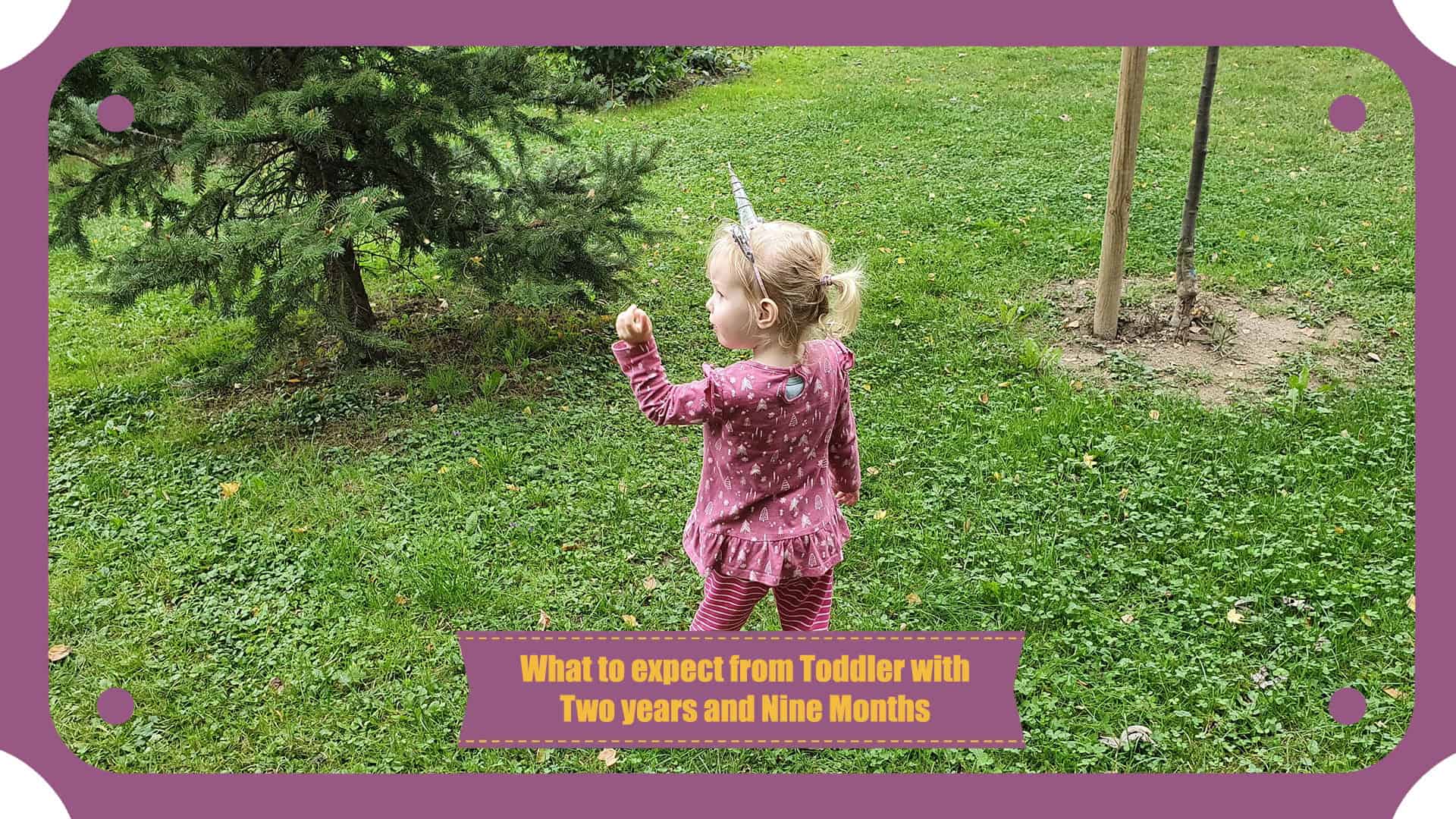 A toddler aged two years and nine months