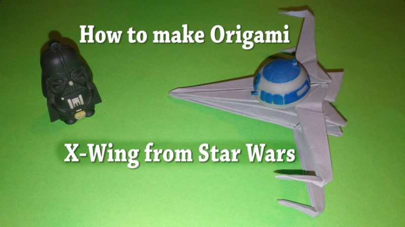 How To Make Origami X Wing From The Star Wars Stem Little